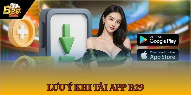 Lưu ý quan trọng để thành viên tải ứng dụng về máy thành công