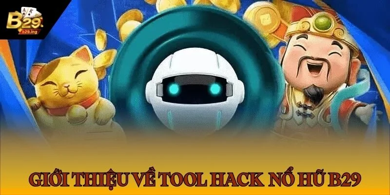 Giải mã về tool hack nổ hũ B29